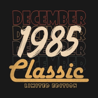 december 1985 birthday T-Shirt