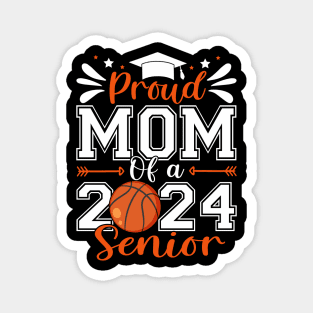 Proud Mom Of A 2024 Senior Basketball Graduate Magnet