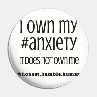 i own my anxiety Pin