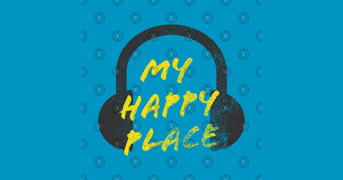 Music Is My Happy Place My Happy Place TShirt TeePublic