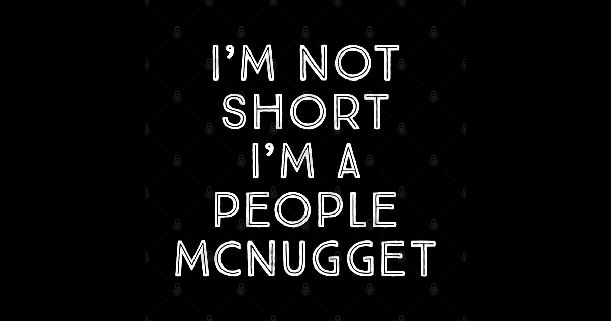 I'm not Short - Im Not Short - Sticker | TeePublic