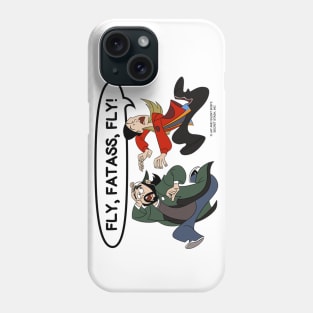 Fly, Fatass, Fly Phone Case