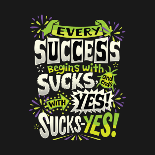 Sucks-yes! T-Shirt