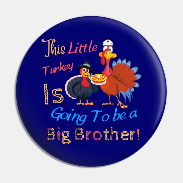 This little turkey is going to be a big brother, thanksgiving gift from nurse sister to her brother Pin by JustBeSatisfied