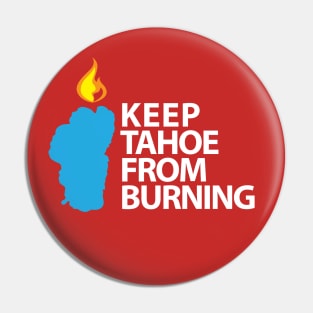 Keep Tahoe From Burning Pin