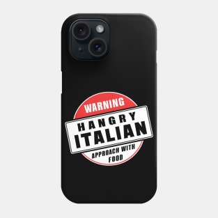 Hangry Italian - Human Warning Label Phone Case