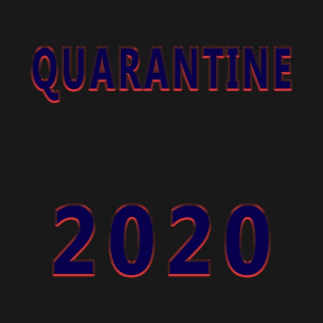 Quarantine 2020 Funny Shirt by YassShop