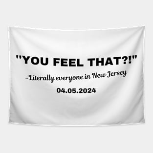 You Feel That? Literally Everyone in New Jersey Tapestry