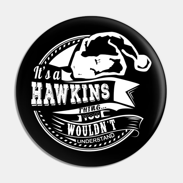 It's a Hawkins thing - Hat Xmas Personalized Name Gift Pin by Cave Store