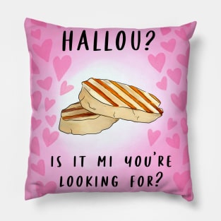 HALLOU- IS IT MI YOU'RE LOOKING FOR Pillow