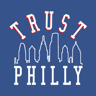 Trust Philly T-Shirt