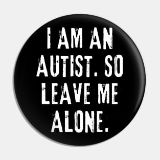 Autism Slogan Pin