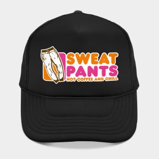 Sweatpants, Hot Coffee and Chill Hat
