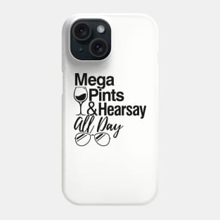 Mega Pints and Hearsay All Day Phone Case