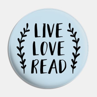 Live Love Read Pin