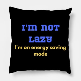 Funny Lazy teenager design Pillow