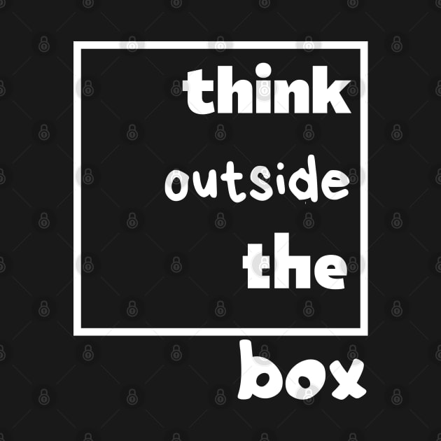 think outside of the box by SKULS14