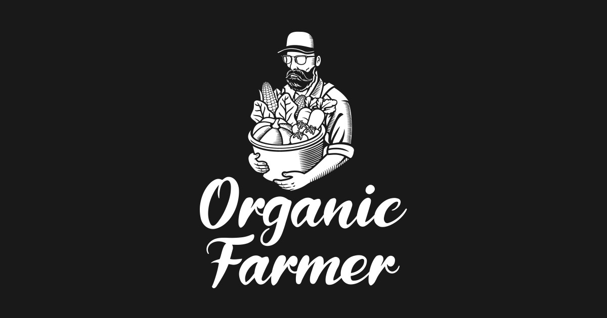 Organic Farmer Biological Farming Fan Gift Idea Organic Farmer