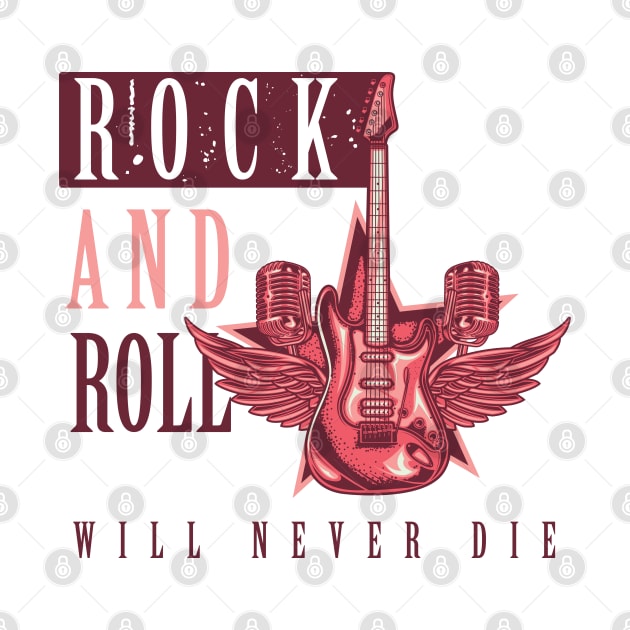 Rock and Roll will never Die by OM Des
