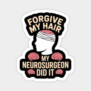 Brain Surgery Recovery Funny Brain Surgery Survivor Magnet