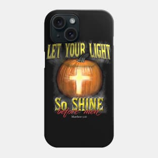 Let Your Light Shine - Christian Halloween - Pumpkin Cross Phone Case