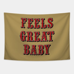 Feels Great Baby - Gold Tapestry