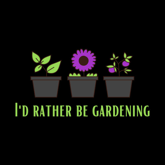 I'd Rather Be Gardening (2) by Kyarwon