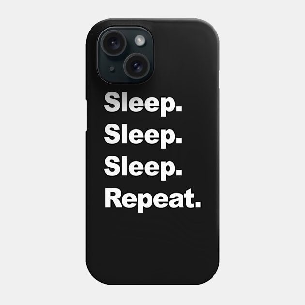Sleep Sleep Sleep Repeat Phone Case by AKdesign