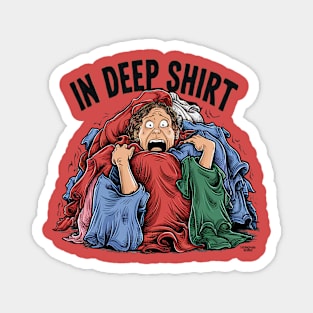 In deep shirt Magnet