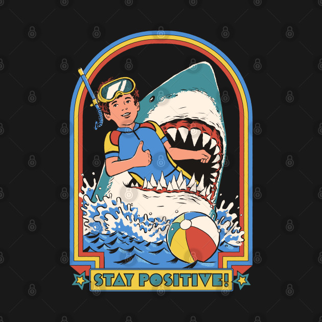 Stay Positive! - Shark - Long Sleeve T-Shirt