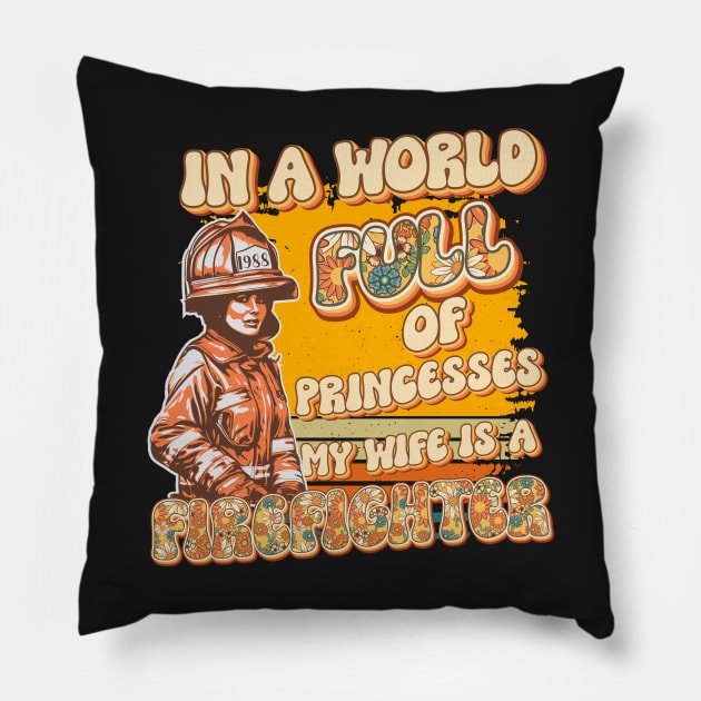 Firefighter woman wife funny sarcastic groovy quote Pillow by HomeCoquette