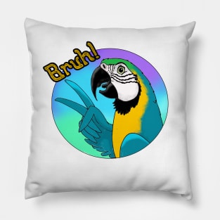 Bruh! Blue and Gold Macaw Pillow