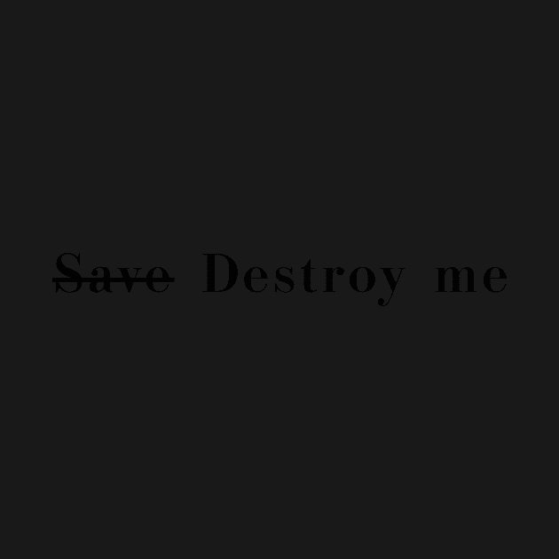 Save Destroy me | SHATTER ME SERIES by maria-smile