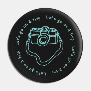 Lets go on a trip,camera,black,mint Pin