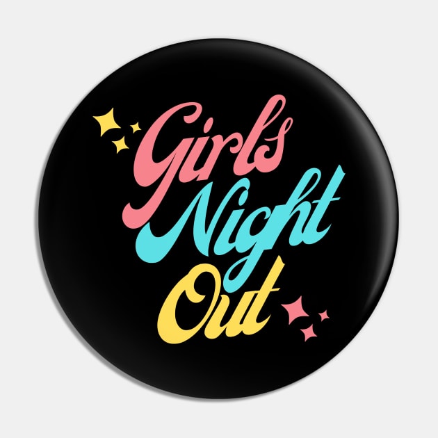 Girls Night Out. Fun Design For Weekends. Pin by That Cheeky Tee