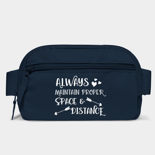 Always Maintain Proper Space and Distance by Stars Hollow Mercantile