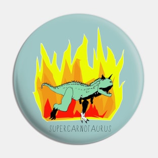 SUPERCARNOTAURUS - dinosaur Power!  with black writing Pin