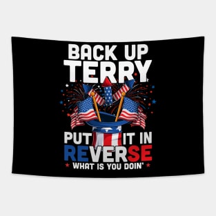 Back Up Terry Put It In Reverse Funny July 4th Firework Tapestry