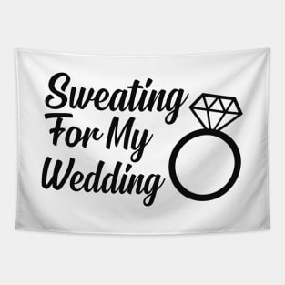 Wedding Workout - Sweating for my wedding Tapestry