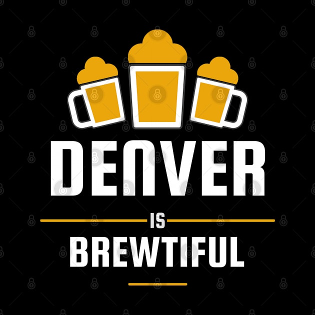 Denver Is Brewtiful Craft Beer with Barley & Hops by tobzz