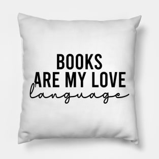 Books Are My Love Language Pillow