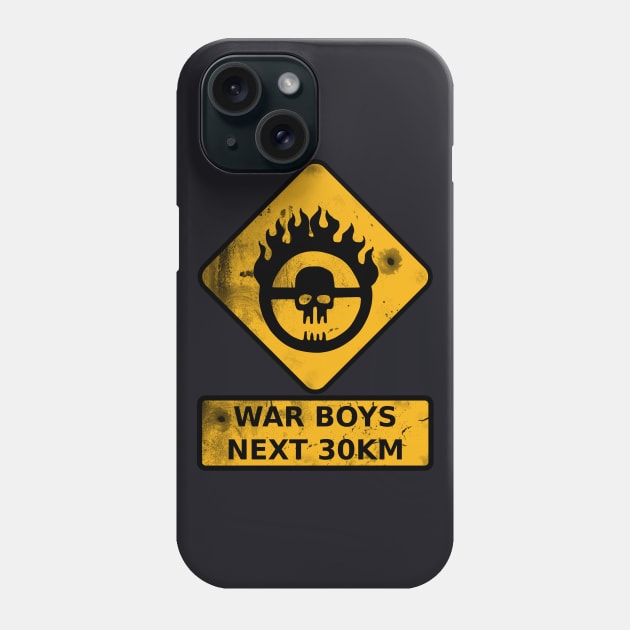 War Boys Road Sign - Bullet Edition Phone Case by prometheus31