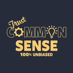 Trust Common Sense T-Shirt