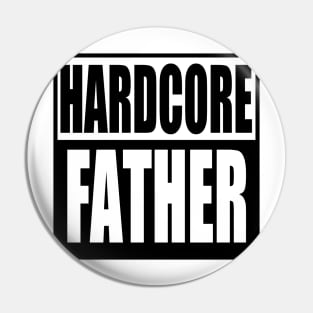 Hardcore Father Pin