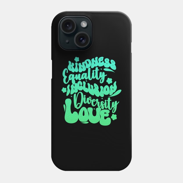 Kindness equality inclusion diversity love Inspirational Groovy Phone Case by click2print