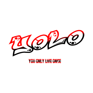 Yolo - you only live once  Graffiti T-Shirt
