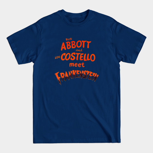 Discover Abbott And Costello Meet Frankenstein - Abbott And Costello Meet Frankenstein - T-Shirt