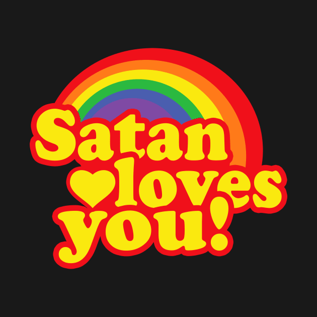 Satan Loves You \\ Retro Rainbow Design by KianOlsen Art