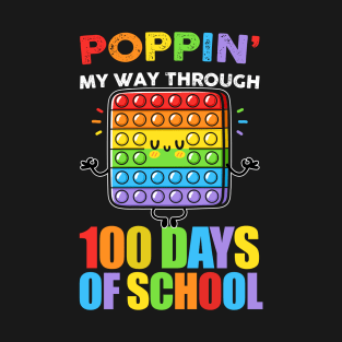 Poppin My Way Through 100 Days 100th Day Of School Kids T-Shirt