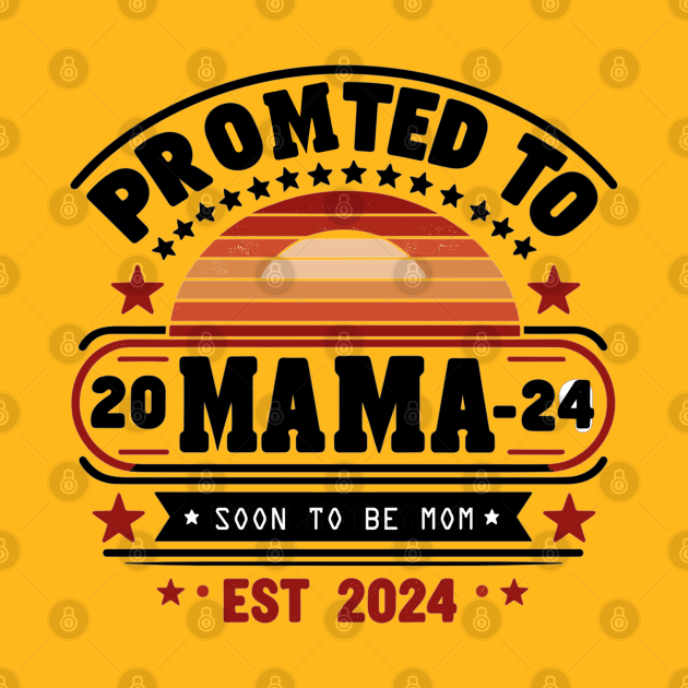 Promoted To Mama Est 2024 - pregnancy announcement New Mommy by AlephArt